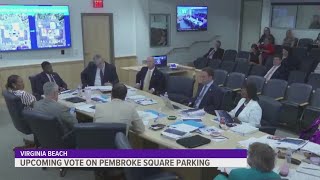 Virginia Beach City Council will vote Tuesday on whether to pay 22M for Pembroke Square parking gar [upl. by Agathy646]