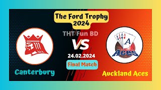 Canterbury vs Auckland Aces  CTB v AA  The Ford Trophy Live Score Streaming amp Updates 2024 [upl. by Hegyera]