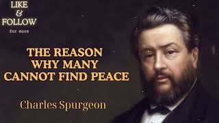 The Reason Why Many Cannot Find Peace SpurgeonSermon [upl. by Htor]