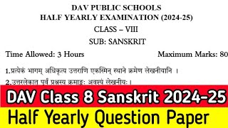 Dav Class 8 Sanskrit Half Yearly Question Paper 202425 [upl. by Fidellas]