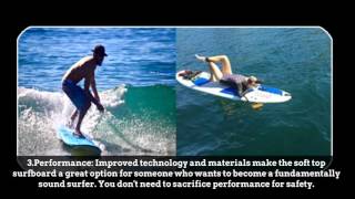 6 Reasons to Choose a Soft Top Surfboard [upl. by Elyrrad]