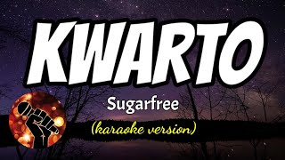 KWARTO  SUGARFREE karaoke version [upl. by Ternan290]