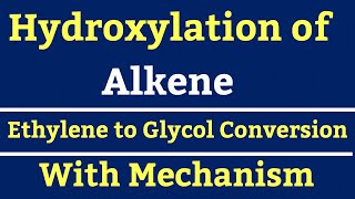 Hydroxylation of Alkene with Mechanism and its Stereochemistry [upl. by Rrats]