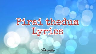 Pirai thedum lyric song GvPrakash  Mayakam enna [upl. by Lusty815]