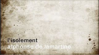 La minute de poésie  Lisolement Alphonse de Lamartine [upl. by Haland]