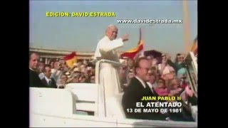 Juan Pablo II y el Atentado del 13 mayo 1981 [upl. by Tabitha]