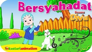 BERSYAHADAT  Lagu Anak Indonesia  HD  Kastari Animation Official [upl. by Moia]