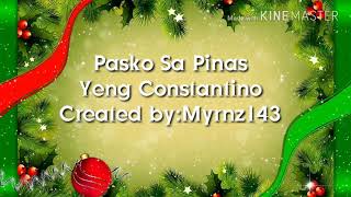 Pasko Sa PinasYeng Constantino Lyrics [upl. by Leviram904]