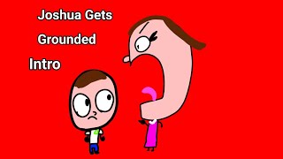 Joshua Gets Grounded Intro [upl. by Eltsirc]