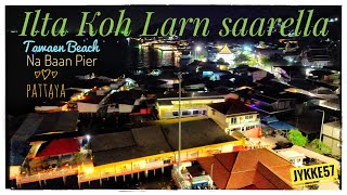 Ilta Koh Larn saarella Evening at Koh Larn island Pattaya [upl. by Ymer258]