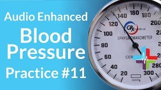 Audio Enhanced Blood Pressure Practice 11 [upl. by Ginelle]