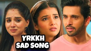 YRKKH Sad Song  Ep 1159 S68  AbhiraArmaanRuhi [upl. by Eenot]