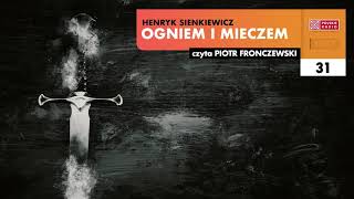 Ogniem i mieczem 31  Henryk Sienkiewicz  Audiobook po polsku [upl. by Leifer]