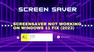 Screensaver Not Working on Windows 11 FIX 2023  5 SOLUTION [upl. by Elisabeth]