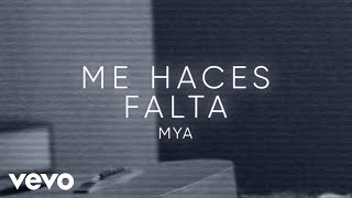 MYA  ME HACES FALTA Official Visualizer [upl. by Nihs]