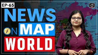 NEWS ON MAP  WORLD MAPPING  PLACES IN NEWS  UPSC  DRISHTI IAS English [upl. by Earleen853]