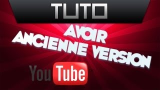 TUTO  Retourner à lancienne Interface de Youtube [upl. by Eilerua264]