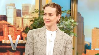 Sarah Paulson Talks Channeling Her Inner Housewife In Appropriate on Broadway  The View [upl. by Nievelt13]