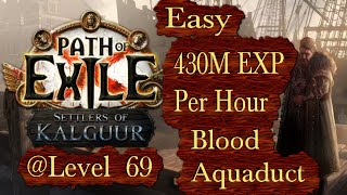 430 Million Exp per Hour  Level 69 in Blood Aqueduct  Path of Exile PoE Settlers of Kalguur 325 [upl. by Ennaitak]