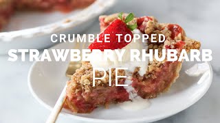 Strawberry Rhubarb Crumble Pie [upl. by Nnaed]