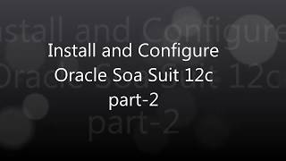 Oracle SOA Suite 12c Installation Part2 [upl. by Gilges465]