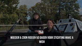 MOEDER amp ZOON ROEIEN 50 DAGEN VOOR ‘MAKE A WISH’ [upl. by Amal]