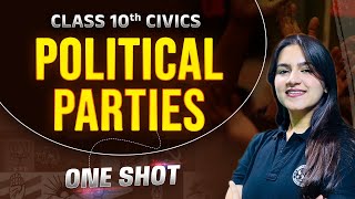 One Shot Revision  Political Parties  Class 10 Civics Chapter 4 [upl. by Ijic]