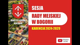 VIII Sesja Rady Miejskiej w Bogorii IX kadencji 20242029 [upl. by Sobmalarah]