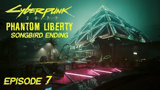 Cyberpunk 2077  Phantom Liberty EPISODE 7 Songbird Ending Xbox Series X GAMEPLAY [upl. by Godfry410]