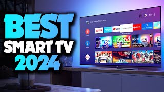 Best Smart TVs 2024  The Only 5 You Should Consider Today [upl. by Ainadi702]