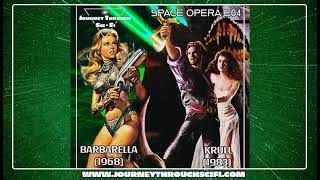 Space Opera E04 Barbarella 1968 amp Krull 1983 [upl. by Crutcher]