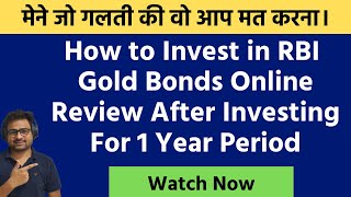 How to Invest in RBI Sovereign Gold Bond Online  After Investing Review  RBI Gold Bond Scheme 2021 [upl. by Adnilec]