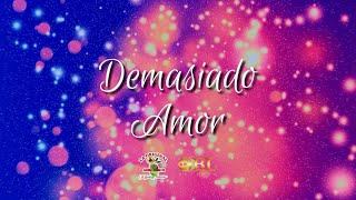 Demasiado Amor Video Lyric  La Original Banda El Limón [upl. by Yecniuq]