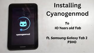 How to Flash Cyanogenmod On Samsung Tab 2 P3110p3100 In 2024 Easiest and Latest Guide Must Watch 🔥🔥 [upl. by Johnnie]