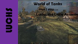 WOT How I playLuchs the Little Assassin [upl. by Brade355]