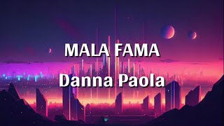 Danna Paola  Mala Fama Lyrics [upl. by Yekcim]