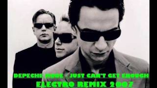 Depeche Mode  I Just Cant Get Enough Electro Remix 2007 [upl. by Dearman]