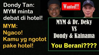 DR DEKY amp MYM VS KAINAMA amp DONDY TAN KALIAN BERANI JANGAN KABUR WOYYY [upl. by Ardme]