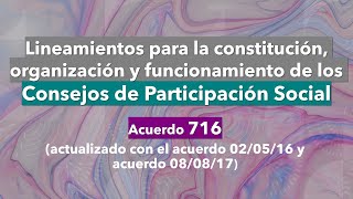 USICAMM ACUERDO 716 CONSEJOS DE PARTICIPACIÓN SOCIAL [upl. by Knowle560]