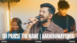 Oh Praise The Name  Aaradhanayundu  MPF Worship [upl. by Lammaj]