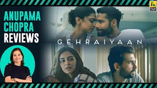 Gehraiyaan  Bollywood Movie Review by Anupama Chopra  Film Companion [upl. by Phyllys]