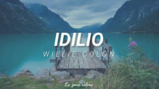 Idilio  Willie Colón  Letra ✨ [upl. by Idnod]