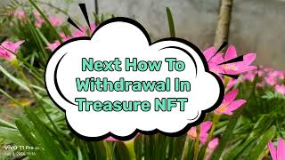 Treasure NFT A To Z Information  How To Reservation Sell Stake Deposit Withdrawal Google [upl. by Caro]