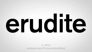 How to Pronounce Erudite [upl. by Eivets]