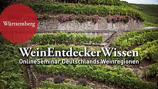 WÜRTTEMBERG –WeinEntdeckerWissen OnlineSeminar Deutschlands Weinregionen [upl. by Enner]