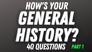 Can You Answer These History Questions  40 Questions on World History  Trivia Quiz 1 [upl. by Silverts281]