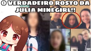 VAZA O VERDADEIRO ROSTO DA JULIA MINEGIRL SERÁ [upl. by Odlanor472]