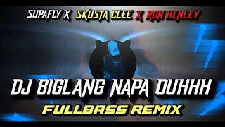 DJ BIGLANG NAPA OUHHH FULLBASS REMIX FLLBSS HB [upl. by Malin484]