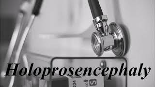 Learn how to pronounce Holoprosencephaly [upl. by Shanta]