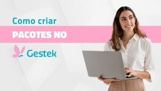 Como criar Pacotes no Gestek [upl. by Tirb]